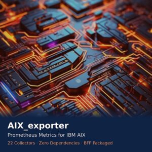 AIX-exporter — native Prometheus exporter for IBM AIX on Power Systems